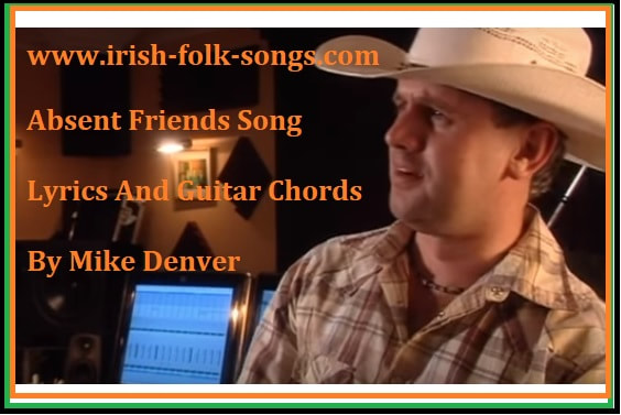 Absent friends song by Mike Denver