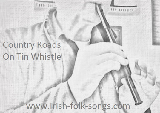 Country Roads on tin whistle