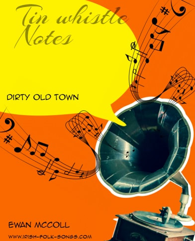 Dirty old town tin whistle