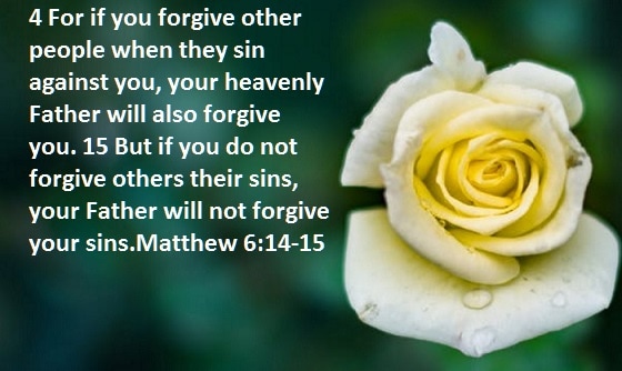 Matthew 6:14-15 Forgive others